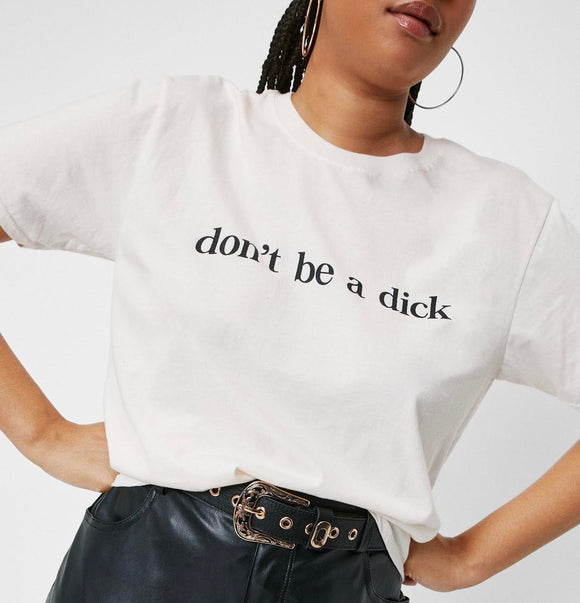 ON SALE- Don't Be A _____ T-shirt