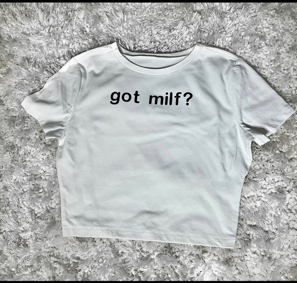got milf? Shirts
