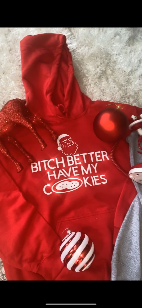 B*TCH BETTER HAVE MY COOKIES!