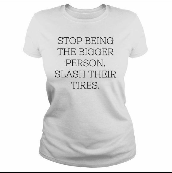 ON SALE- Bigger Person T-Shirt